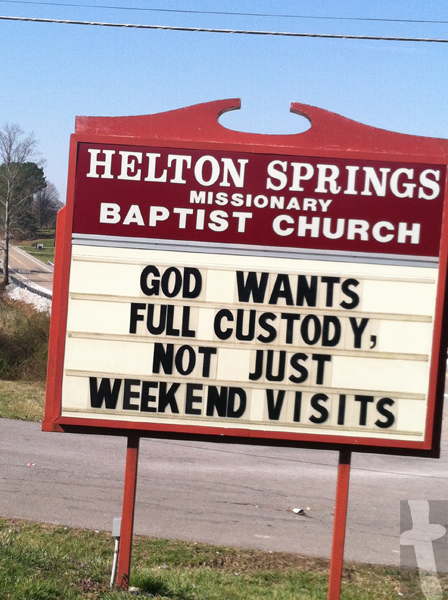 God wants full custody, not just weekend visits – Helton Springs Missionary Baptist Church