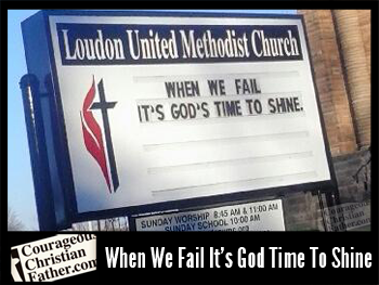 When We Fail It’s God’s Time to Shine church sign