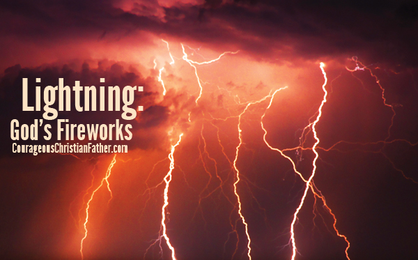 Lightning: God’s Fireworks