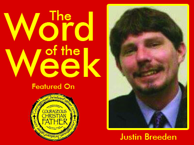 The Word of the Week – Contend Earnestly For the Faith