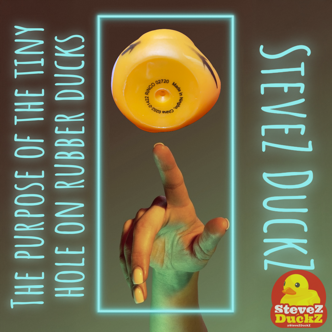 The purpose of the tiny hole on rubber ducks