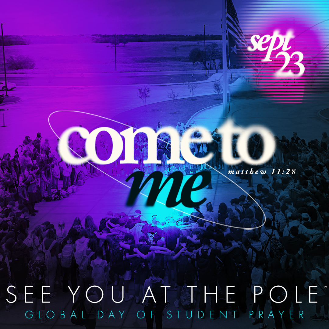 See You at the Pole 2026: Come to Me