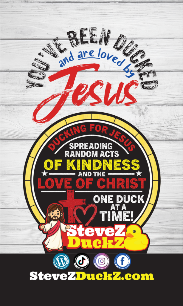 You've Been Ducked! Ducking for Jesus spreading random acts of kindness and the love of Christ one duck at a time.